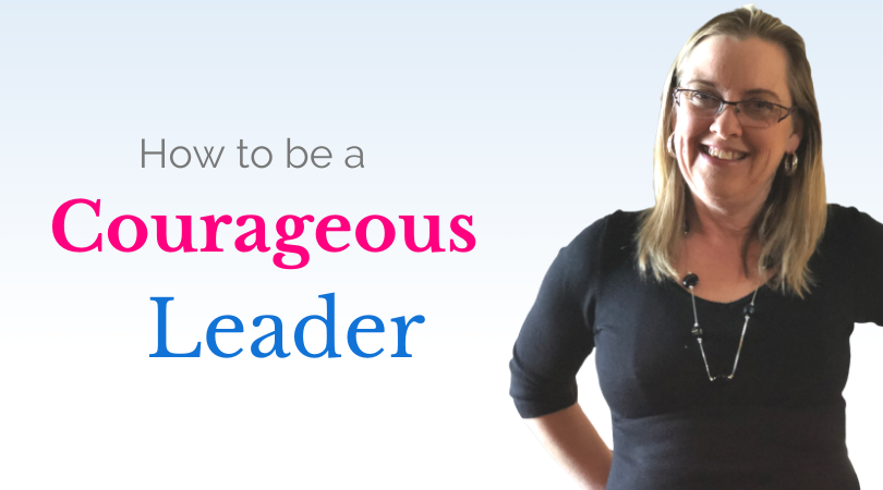 How to be a courageous woman leader